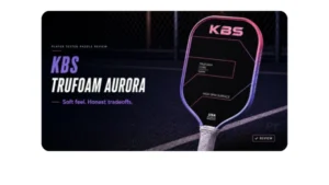 KBS TruFoam Aurora pickleball paddle review hero image with player tested editorial styling