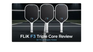 FLiK F3 Triple Core pickleball paddles in Standard, Hybrid, and Elongated shapes used in a hands-on review after testing all three models.
